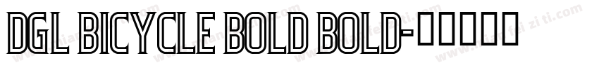 DGL Bicycle Bold Bold字体转换